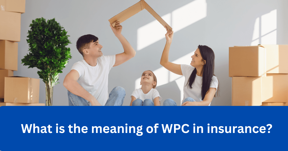 What is the meaning of WPC in insurance?