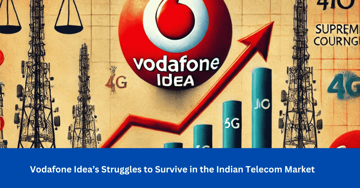 Vodafone Idea’s Struggles to Survive in the Indian Telecom Market